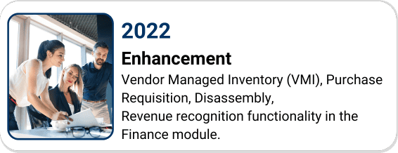 In 2022, Kechie releases Vendor Managed Inventory (VMI), Purchase Requisition, Disassembly, Revenue recognition functionality in the Finance module.